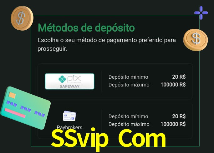 O cassino SSvip Com oferece uma grande variedade de métodos de pagamento