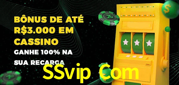 SSvip Com melhor bônus de depósito