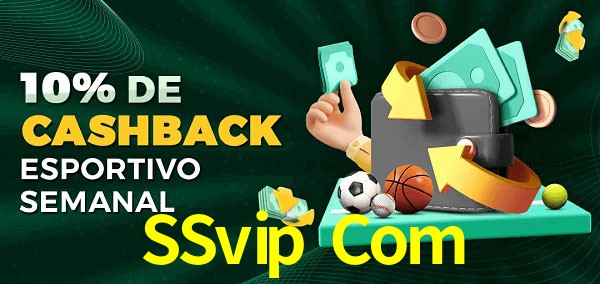 10% de bônus de cashback na SSvip Com